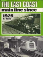 The East Coast Main Line Since 1925