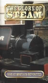 The Glory of Steam; Great Britain Rediscovered