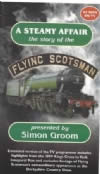 Simon Groom Productions - A Steamy Affair - the story of the Flying Scotsman