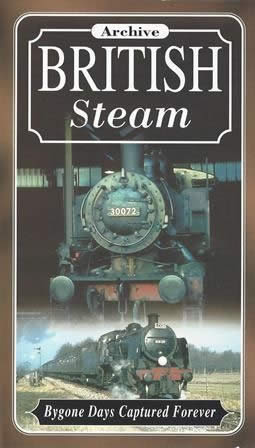 Archive British Steam - Bygone Days Captured Forever