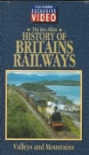 The Ian Allan History Of Britains Railways. Valleys And Mountains