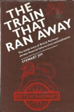 The Train That Ran Away - British Railways Financial Failures