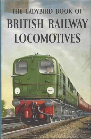 The Ladybird Book Of British Railway Locomotives