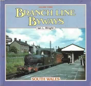 Branch Line Byways Vol 3: South Wales