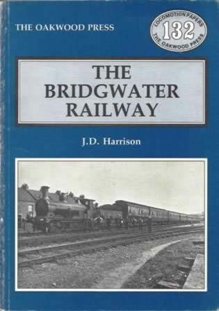 The Bridgwater Railway - LP132