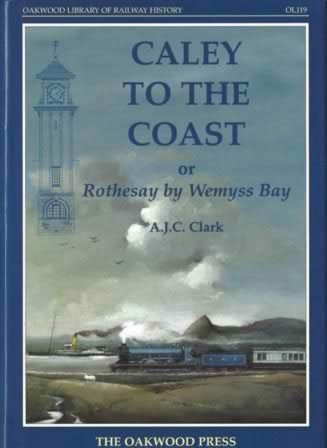 Caley To The Coast Or Rothesay By Wemyss Bay - OL119