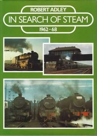 In Search Of Steam 1962 - 68