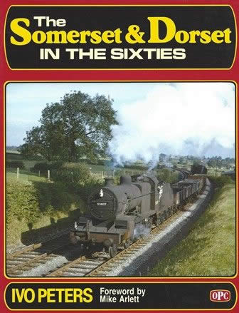 The Somerset And Dorset In The Sixties