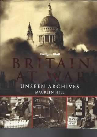 Britain At War - Unseen Archives