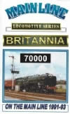 Locomotive Series - Britannia 70000 On The Mainline 1991-1993