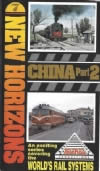 New Horizons - Railways Across The World - Vol 6 China Part 2