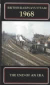 Oakwood Video Vol 2 - British Railways Steam 1968 The End Of An Era