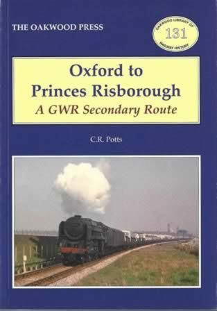 Oxford To Princes Risborough: A GWR Secondary Route - OL131