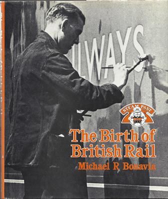 Steam Past: The Birth Of British Rail