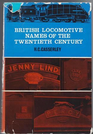 British Locomotive Names Of The Twentieth Century - 2nd Edition