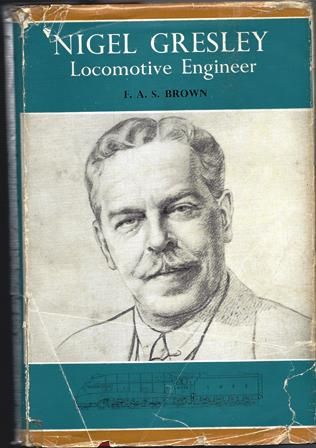 Nigel Gresley - Locomotive Engineer