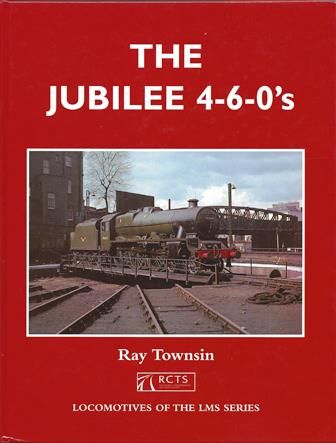 The Jubilee 4-6-0's - Locomotives Of The LMS Series