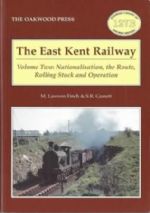 The East Kent Railway - Volume One: The History Of The Independent Railway - OL127A