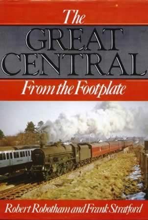 The Great Central - From The Footplate