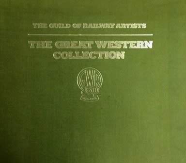 The Guild of Railway Artists - The Great Western Collection