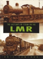 The Last Days Of Steam On The LMR