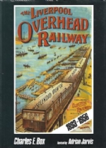 The Liverpool Overhead Railway 1893 - 1956