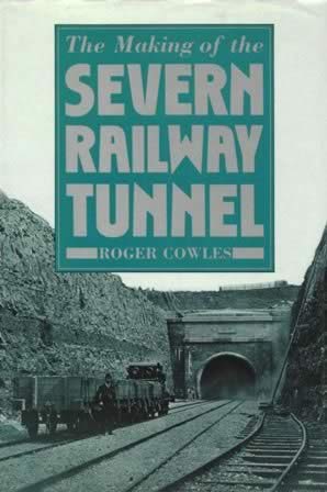 The Making Of The Severn Railway Tunnel