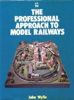 The Professional Approach to Model Railways